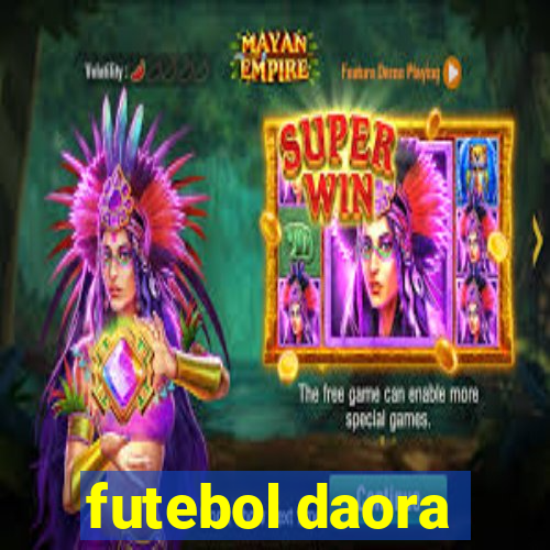 futebol daora